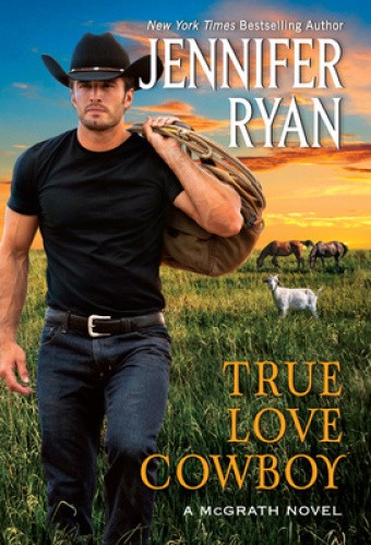 True Love Cowboy: A McGrath Novel (McGrath) by Jennifer Ryan [Paperback]