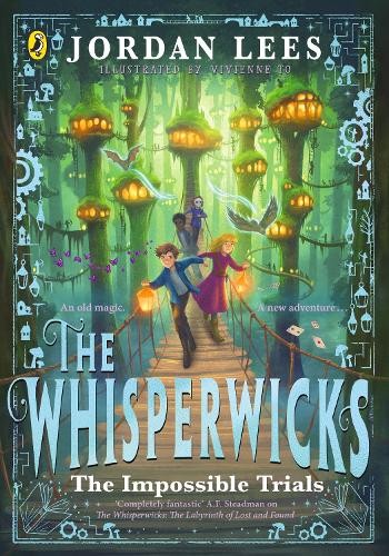 Jordan Lees The Whisperwicks: The Impossible Trials (Copertina rigida)