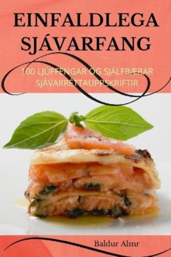 Baldur Almr Einfaldlega Sjávarfang (Tascabile)