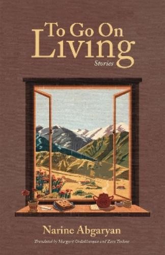 Narine Abgaryan To Go On Living (Copertina rigida)