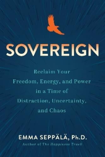 Emma Seppälä, PhD Sovereign (Copertina rigida)