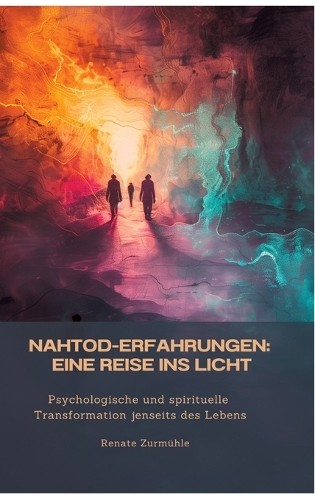 Renate Zurmühle Nahtod-Erfahrungen (Copertina rigida)