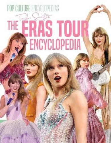 Mari Bolte Taylor Swift's the Eras Tour Encyclopedia (Copertina rigida)
