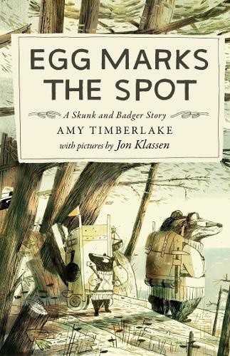Egg Marks the Spot: Skunk and Badger 2 by Amy Timberlake [Paperback]