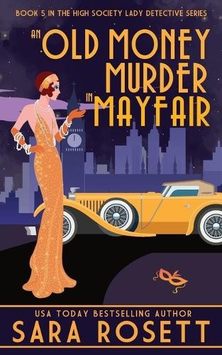 Sara Rosett An Old Money Murder in Mayfair (Tascabile)