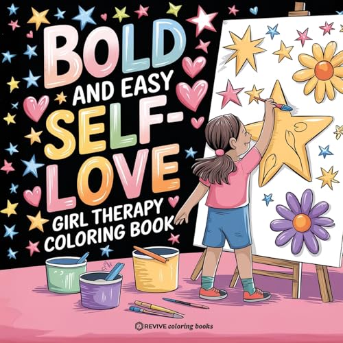 Bold And Easy Self-Love Girl Therapy Coloring Book: Empowerment Stress Relief Coloring