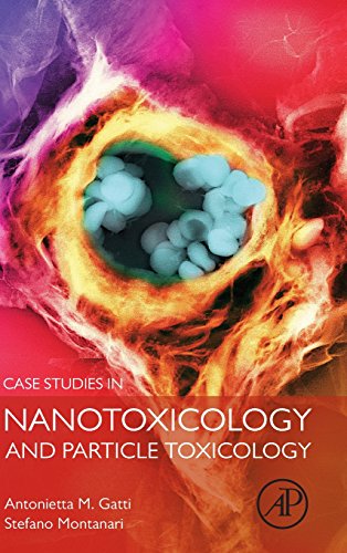 Case Studies In Nanotoxicology And Particle Toxicology