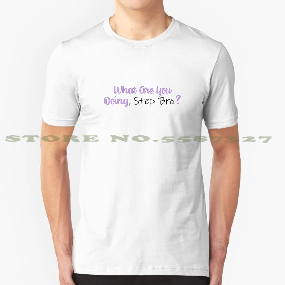 Cosa Stai Facendo Step Bro Cool Design Trendy T-Shirt Tee What You Facendo Step Bro Brother Step Brother Porn Meme Citazione Divertente