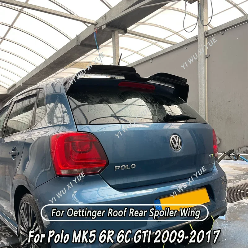 Per Volkswagen Polo 5 Polo Mk5 6R 6C Gti 2009-2017 Oettinger Style Roof Spoiler Wing Extension Flaps Rear Wing Car Styling Kit