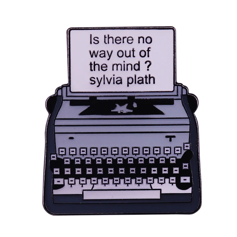 C' È Non C' È Modo Di Fuori Della Mente?-Sylvia Plath Citazioni Dello Smalto Pin Macchina Da Scrivere Spilla Una Raving Avenger Di Femminilità E Innoc