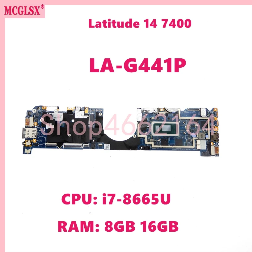 La-G441P Con I7-8665U Cpu 8Gb 16Gb Ram Scheda Madre Del Computer Portatile Per Dell Latitude 14 7400 Scheda Madre 2-In-1 Testata Al 100% Ok