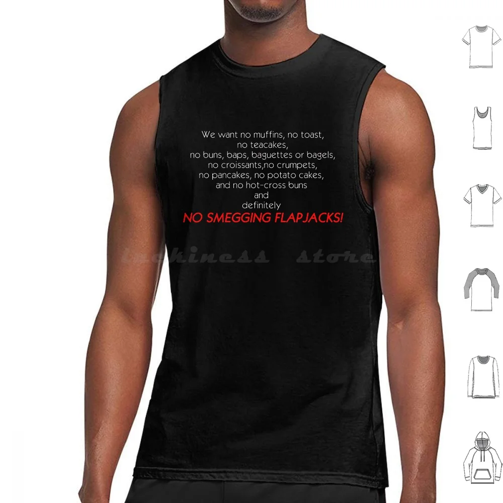 No Smeging Flapjacks Canotte Gilet Senza Maniche Red Dwarf Red Dwarf Cat Lister Dave Lister Rimmer Kryten4K Smeg Sdghead