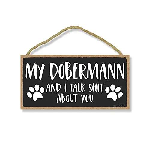 My Dobermann And I Talk Shit Su Di Te, Dobermann Dog Sign, Dog Lover Decor, Funny Home Signs, Pet Decor For Home, Dobermann Si