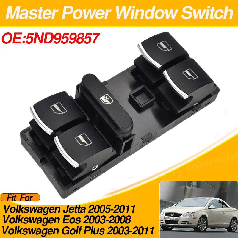 5 Nd959857 Pulsante Di Controllo Dell'Interruttore Principale Dell'Alzacristallo Elettrico Per Volkswagen Jetta Volkswagen Eos Volkswagen Golf Plus
