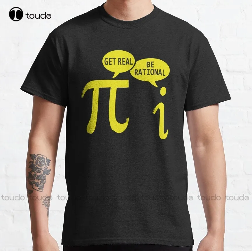Be Rational Get Real Classic T-Shirt Camicie Bianche Per Le Donne Custom Aldult Teen Unisex Digital Printing Tee Shirts Xs-5Xl Unisex