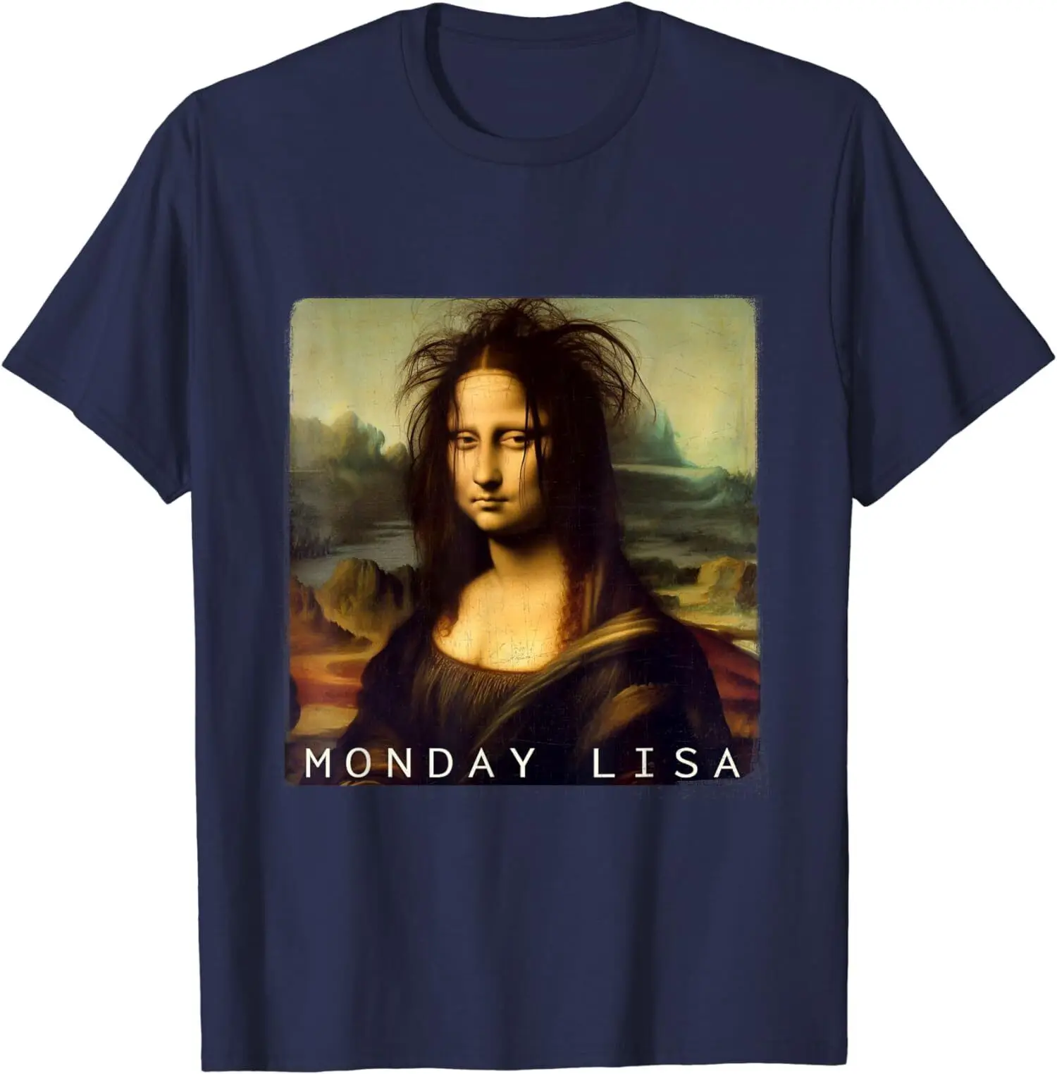 La Gioconda Mona Lisa Funny Monday Lisa Cute Gift T-Shirt Unisex Maniche Lunghe O Corte