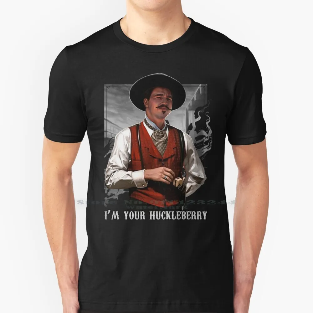 Doc Holliday Huckleberry Tombstone T Shirt Cotton 6Xl Tombstone Doc Holliday Bob Earp Im Your Huckleberry Johnny Ringo