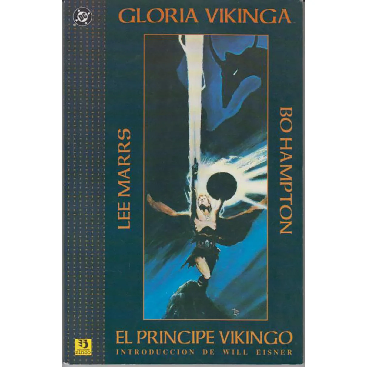 Viking Glory, The Viking Prince, Dc Comics, Zinco Publishing, 1993, 1St Ed. Spagnolo, Scrittore Lee Marrs, Fumetti In Spagnolo, Fumetti, Romanzo Grafi