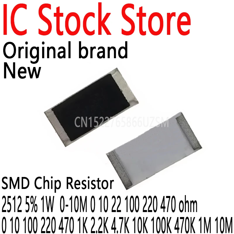 100Pcs Resistori A Chip Smd 2512 5% 1W 0-10M 0 10 22 100 220 470 Ohm 0 10 100 220 470 1K 2.2K 4.7K 10K 100K 470K 1M 10M