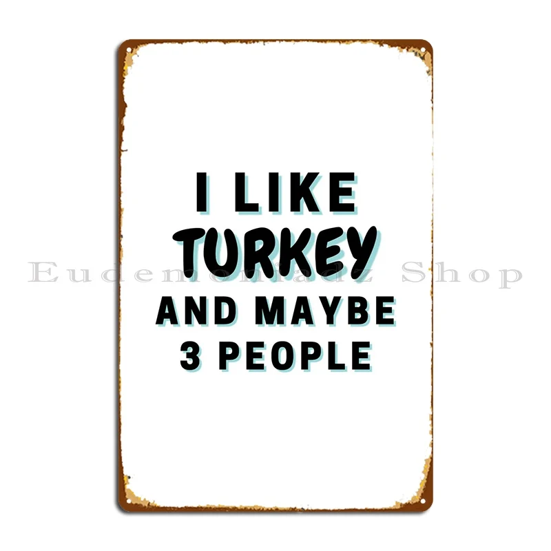 Mi Piace La Turchia E Un Poster Con 3 Targhe In Metallo Divertente Home Cinema Design Cinema Tin Sign Poster