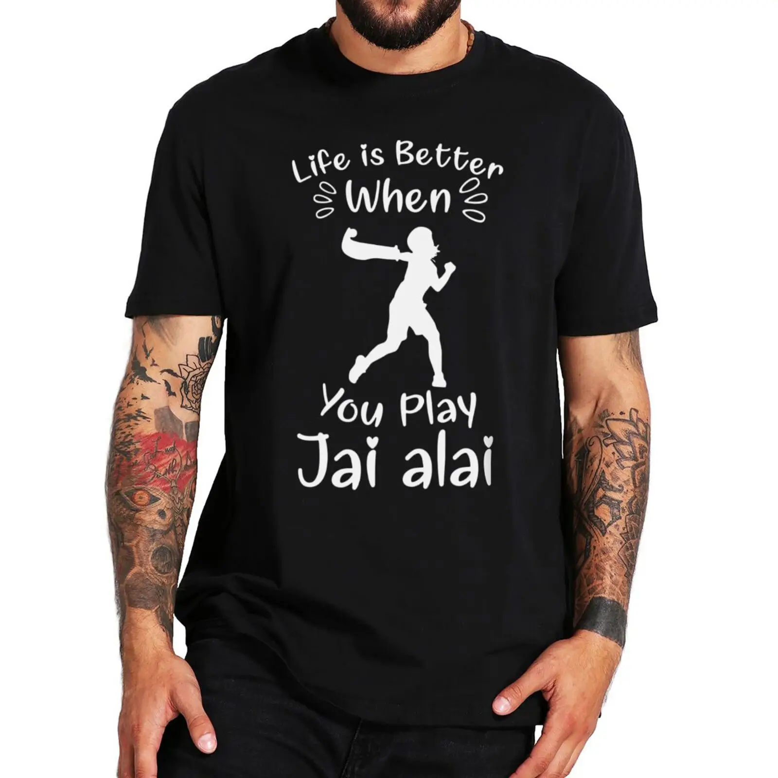 La Vita È Migliore Quando Giochi Jai Alai Tshirt Funny Pelota Vasco Jai Alai Maglietta Sportiva Da Uomo 100% Cotone Taglia Ue Homme Camiseta