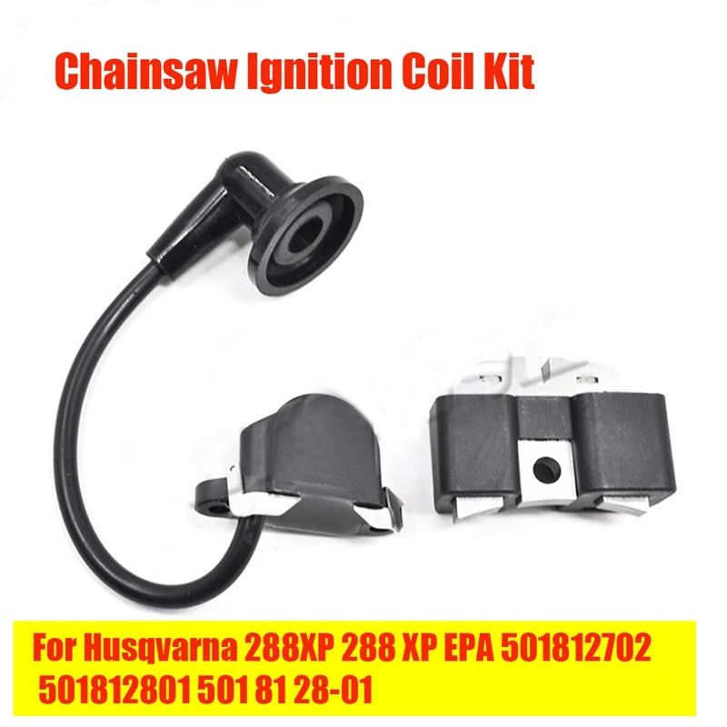 Kit Bobina Di Accensione Motosega 501812702 Per Husqvarna 288Xp 288 Xp Epa Parti Motosega 501812801 501 81 28-01