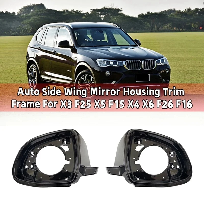 Per-Bmw X3 F25 X4 F26 X5 F15 X6 F16 2014-2018 Car Side Wing Mirror Housing Trim Frame