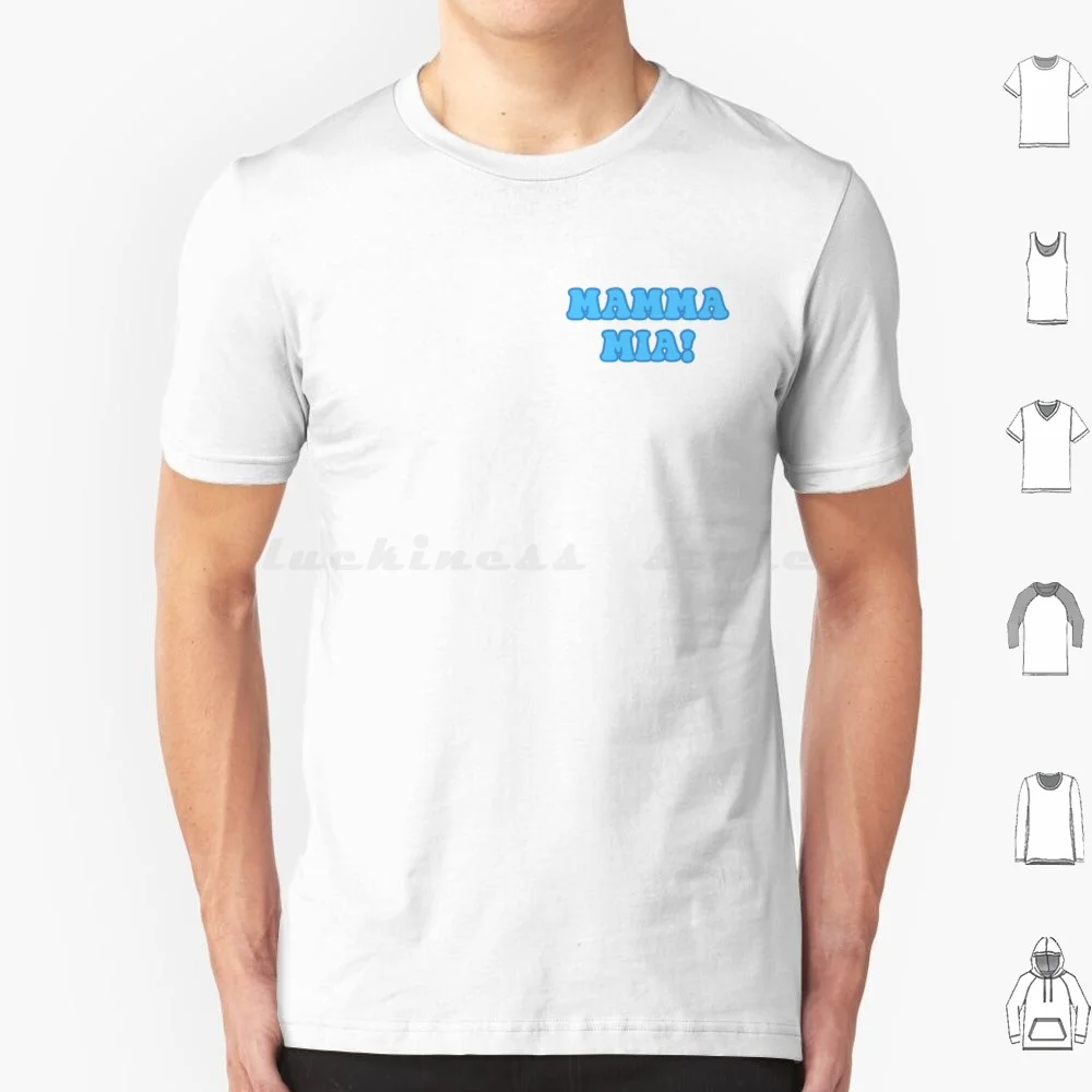 Mia? T Shirt 6Xl Cotton Cool Tee Mia Mia Mia Grecia Donna Sophie Rutina Pettorina Broadway Musicals Broadway Musicals Sky Music Jukebox
