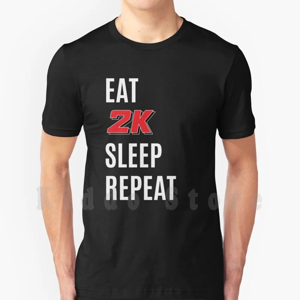 Eat 2K Sleep Ripeti T Shirt Cotton Men Diy Print Cool Tee Eat 2K Sleep Reveal 2K God 2K King 2K Queen 2K Fan Basket