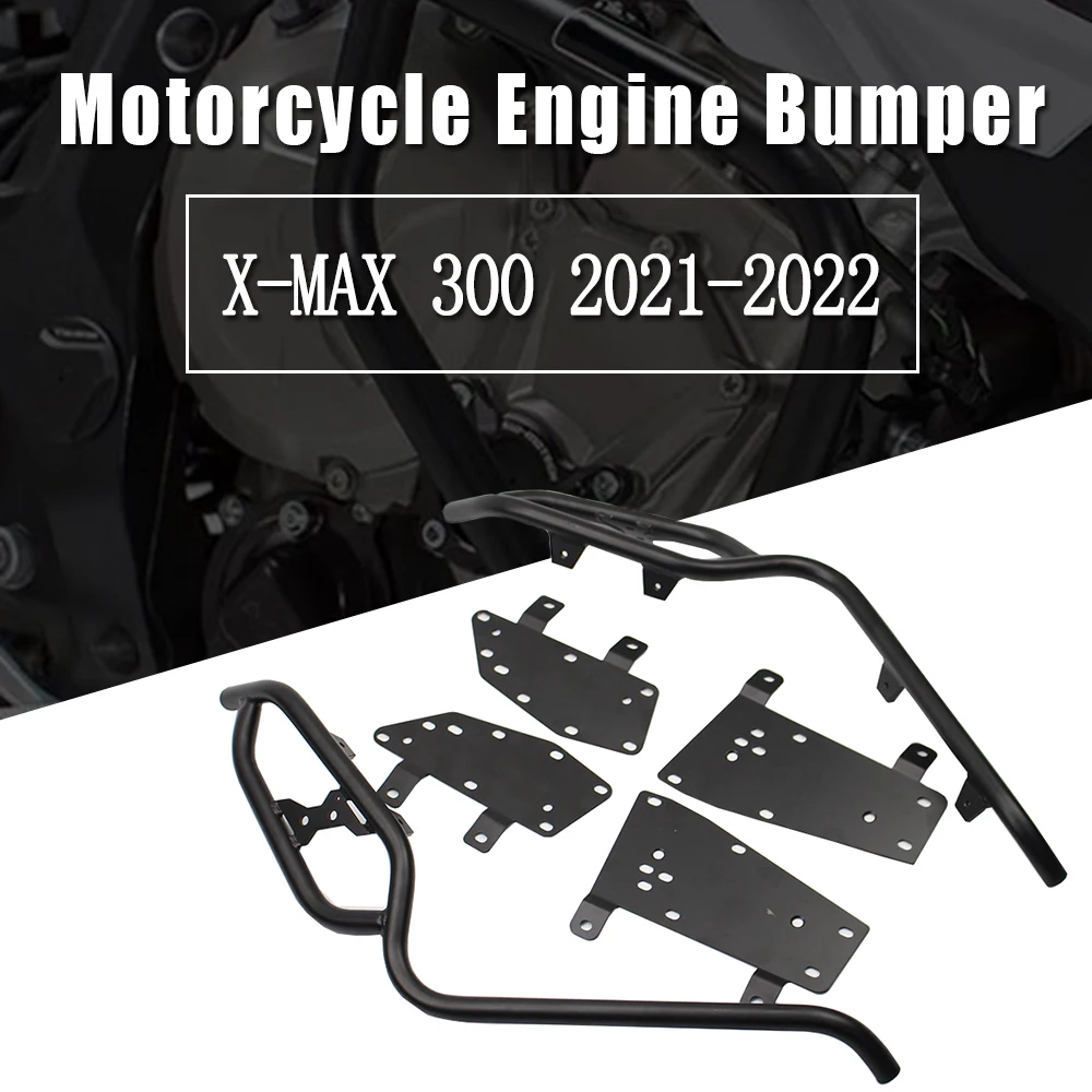 Per Yamaha X-Max 300 Xmax 300 Xmax300 2021 2022 New Motorcycle Highway Engine Guard Paraurti Crash Bar Stunt Cage Frame Protector