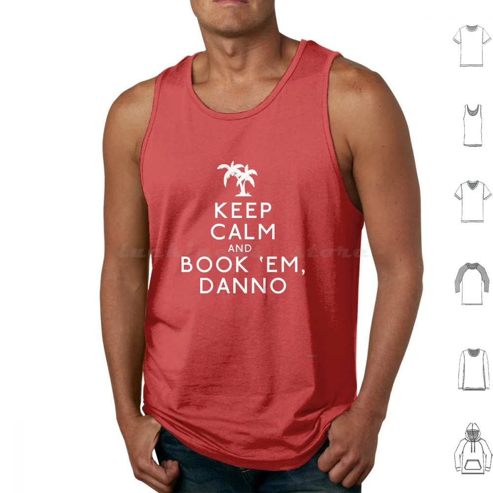 Keep Calm And Book 'Em, Canotte Danno Gilet Senza Maniche Hawaii Five 0 H50 Hawaii Alex Olarlin Caan Daniel Dae Kim Grace