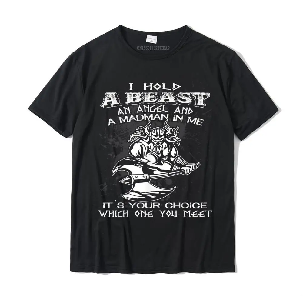 I Hold A Beast An Angel And A Crazy In Me T-Shirt Da Uomo Di Marca T-Shirt Stampata Happy New Year Cotton Normal