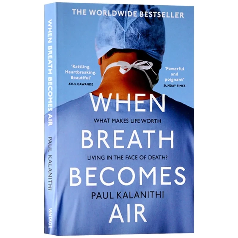 Quando Il Respiro Diventa Aria Di Paul Kalanthii Cosa Rende La Vita Che Vale La Pena Vivere Di Fronte Alla Morte Bestseller Libro Inglese Paperback