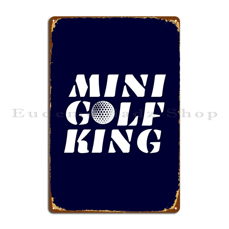 Minigolf King Mini Golf Metal Sign Club Cinema Design Wall Decor Club Tin Sign Poster
