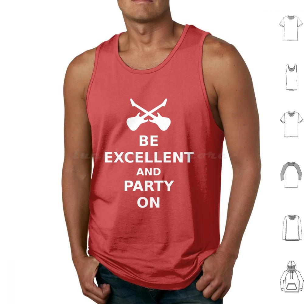 Sii Eccellente E Fai Festa Su V.2 Canotte Gilet Senza Maniche Eccellente Ogni Altra Festa Su Keep Calm Carry Bill Ted Adventure Fake