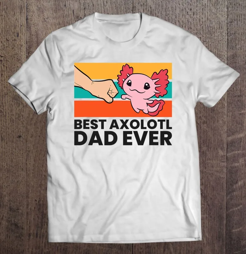 Best Axolotl Dad Ever Axolotl Pet Axolotl Proprietari Love Axolot 2 T Shirt Stampa T Shirt Camicie Per Uomo T-Shirt Camicie Tshirt