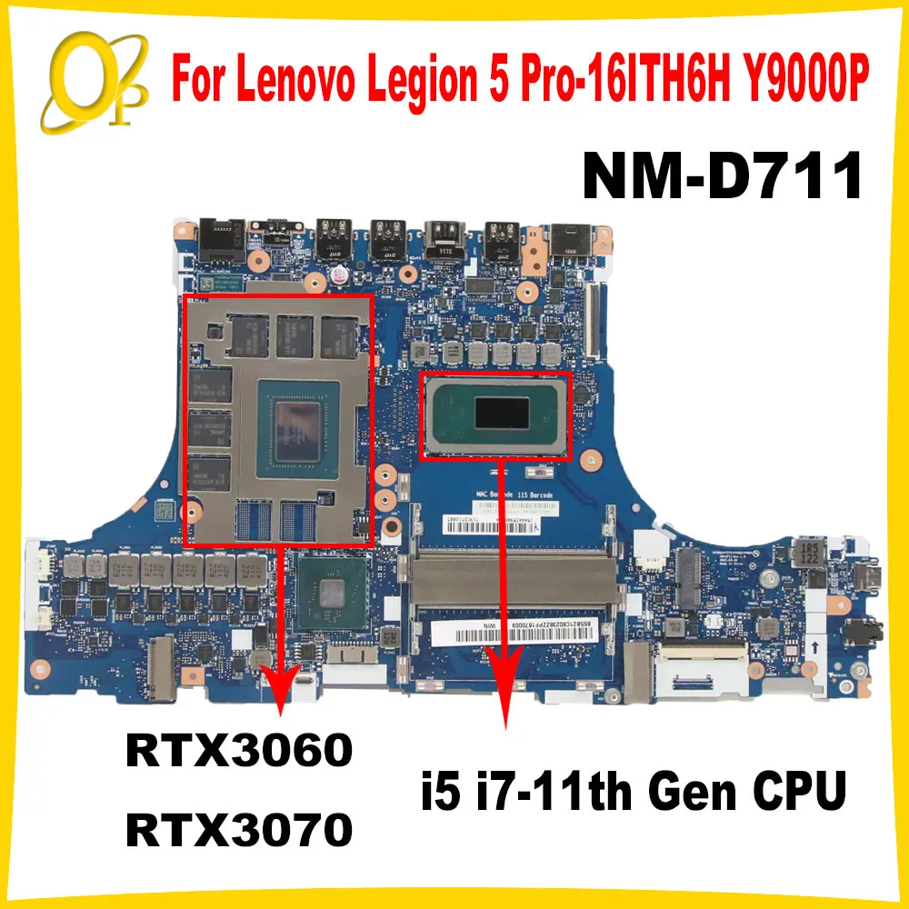 Nm-D711 Scheda Madre Per Lenovo Legion 5 Pro-16Ith6H Y9000P Scheda Madre Per Laptop Con Cpu I5 I7-11Th Gen Rtx3060/3070 Gpu Ddr4 Testata