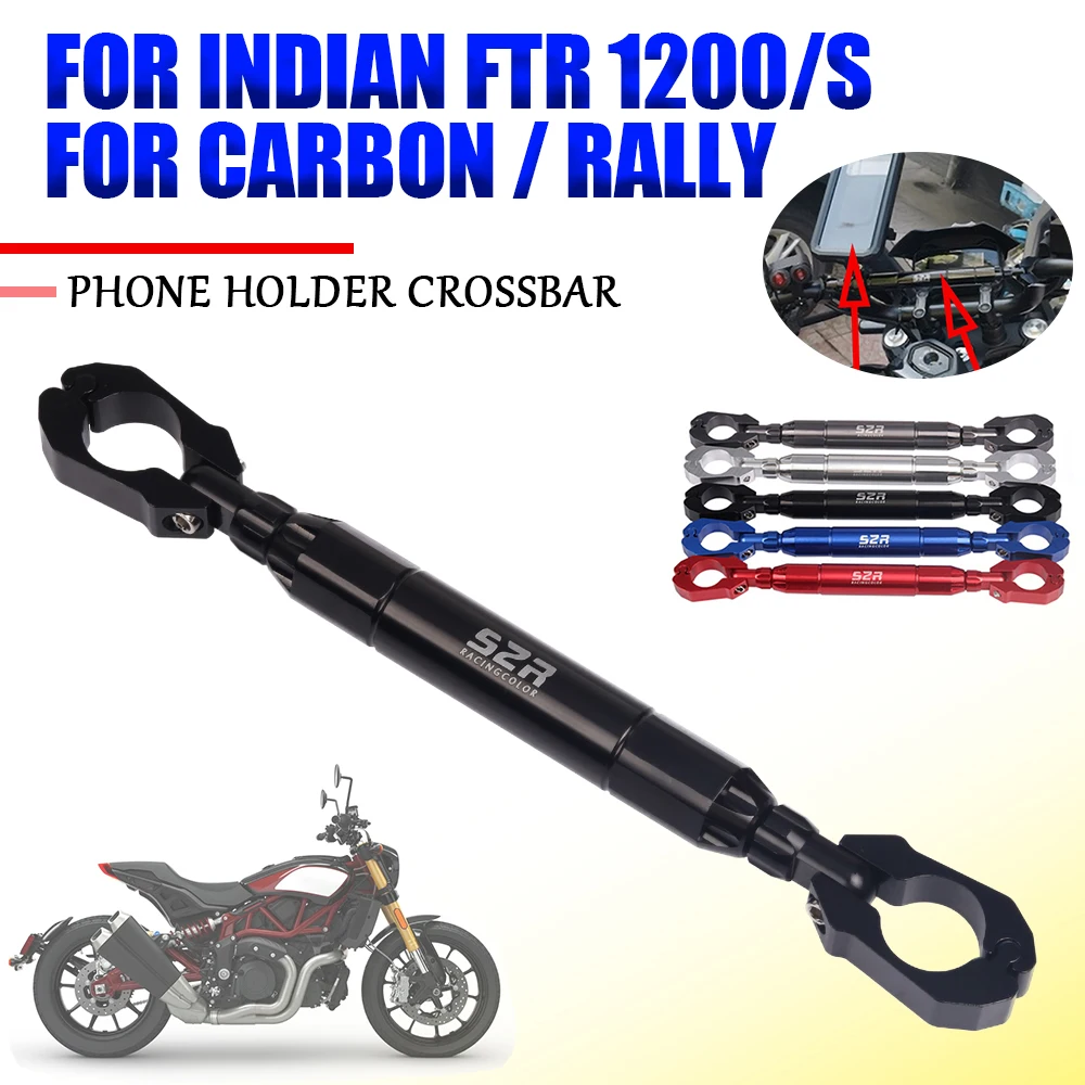 Per Indian Ftr 1200 S Ftr1200 Ftr R Carbon Ftr 1200 Rally Accessori Moto Balance Bar Manubrio Crossbar Supporto Per Telefono