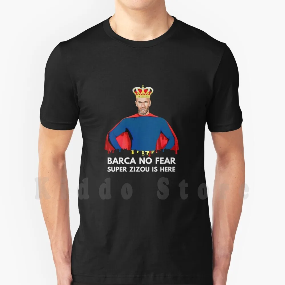 No Fear Super Zizou È Qui-Versione 2 T Shirt Cotton Men Stampa Fai Da Te Cool Tee No Fear Super Man È Qui Ronaldo Soccer Hala