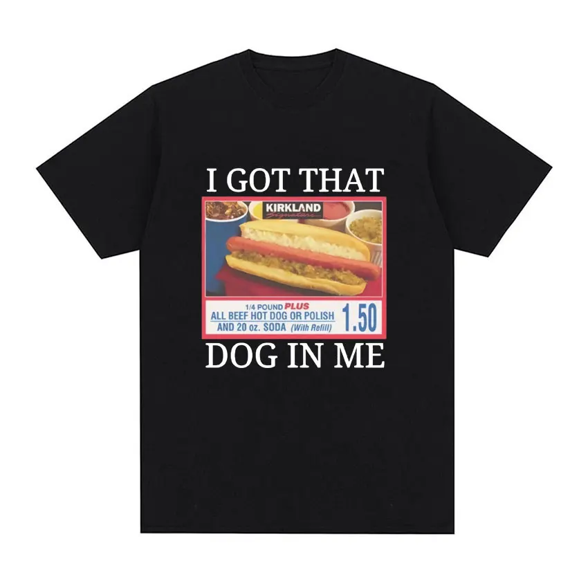 Ho Preso Quel Cane In Me Maglietta Grafica Costco Divertente Kirkland Hot Dog Meme Tee Shirt Uomo T-Shirt Manica Corta Stile Vintage Da Donna