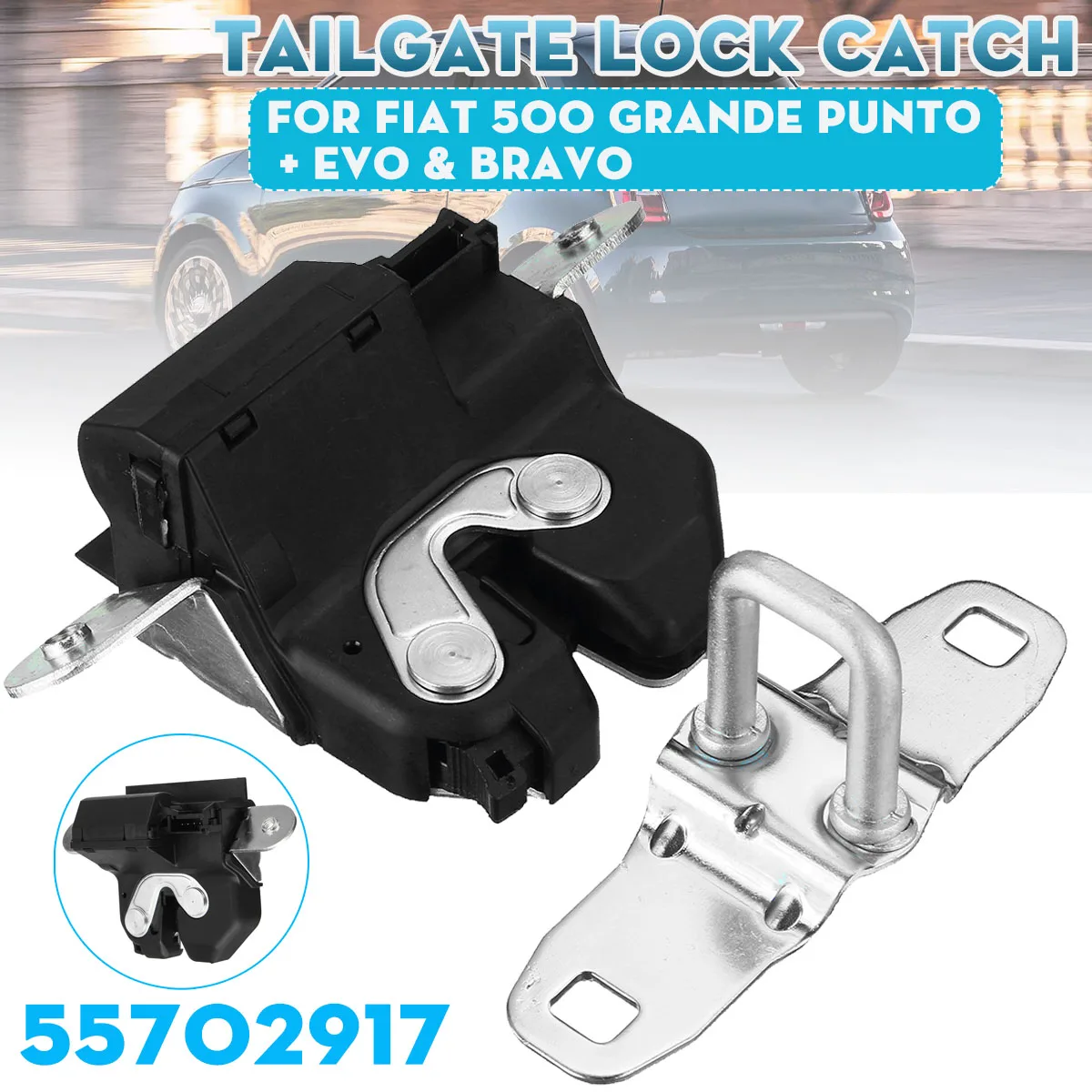 Fermo Serratura Bagagliaio Posteriore Auto 55702917 Per Fiat 500 Grande Punto Evo Bravo 500 Abarth Grande Punto Abarth Punto Evo Abarth