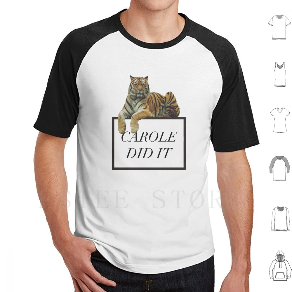 Carole Did It-Tiger King-King Serie-Tigers-Funny Humor T Shirt Uomo Cotton 6Xl Carole Did It Joe Exotic Fps Tiger Shark Joe