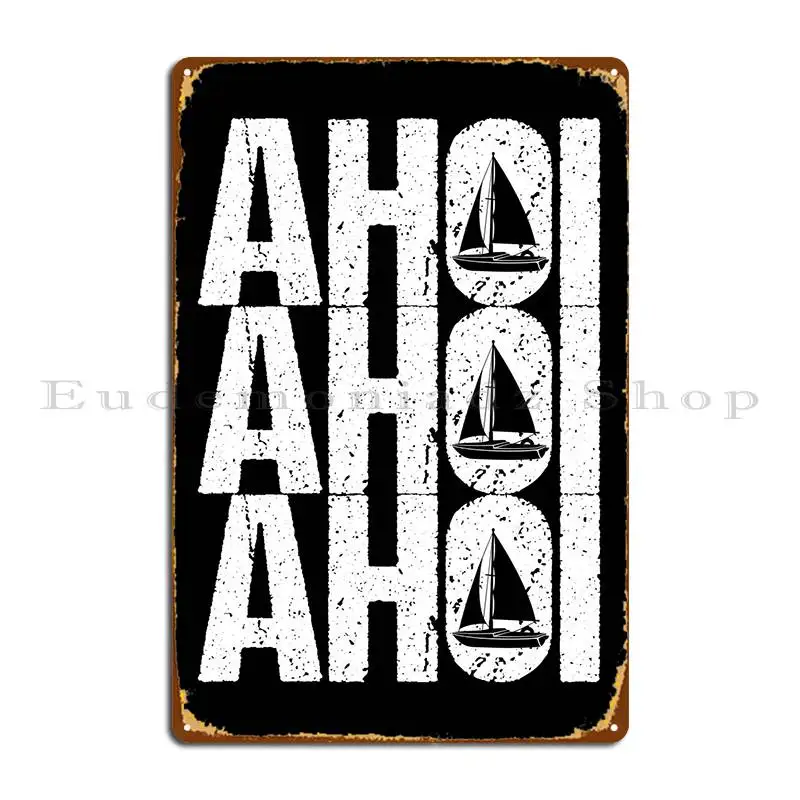 Ahoi Segelboot Seemann Metal Plaque Wall Decor Stampa Wall Decor Home Cinema Tin Sign Poster