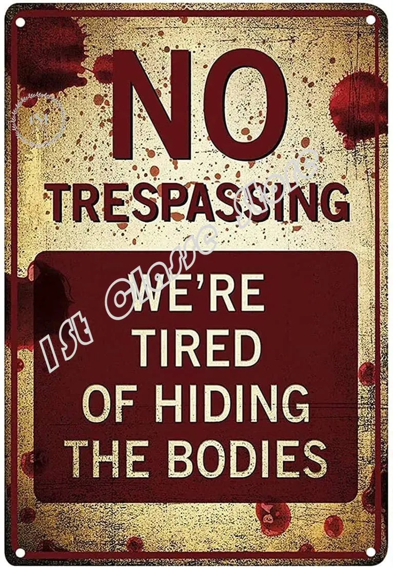 De Alto Devitida De No Tresspassing, Siamo Stufi Di Nascondere I Cadaveri Para Puertas, Carteles De Aluminio Vintage