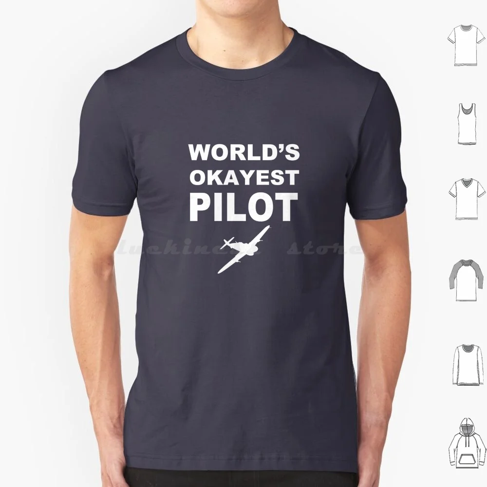 World'S Okayest Pilot Aviation Military Air Force Cessna Piper Airplane Shirt T Shirt Big Size 100% Cotone Worlds Okayest Pilot