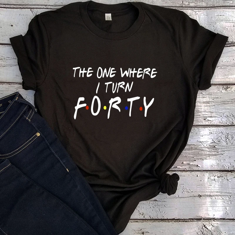 Thirty Tshirt The One Where I Turn Thirty Shirts Birthday Shirt Funny Friends Men Clothing Tees Forty Birthday Vintage Xxl