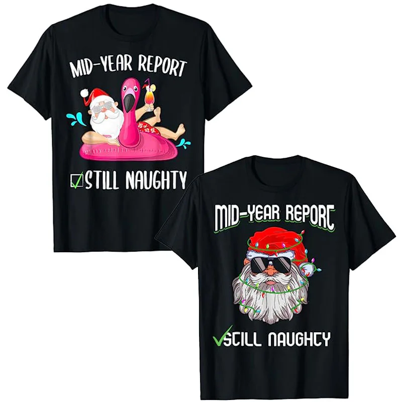 Rapporto Di Metà Anno Still Naughty Christmas A Luglio Santa Funny T-Shirt Funny Santa Vacation Tee Top Family Trip Holiday Outfit Gift
