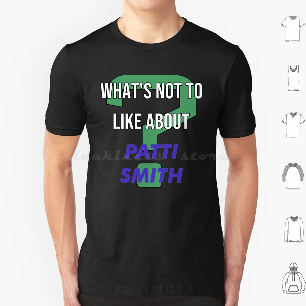 What _ S Non Ti Piace-Patti Smith T Shirt 6Xl Cotton Cool Tee Patti Smith Punk 70S Music New York Vintage Patti Horses