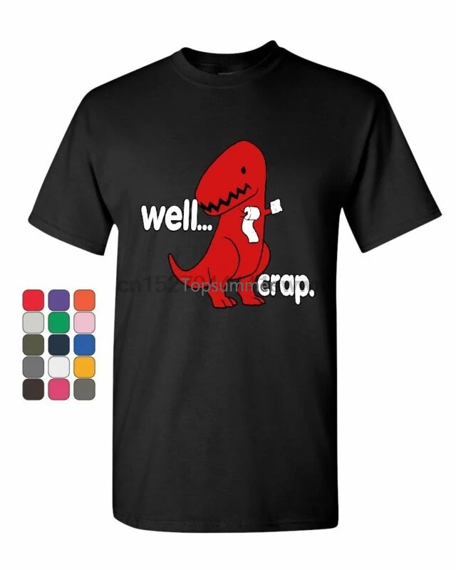 T-Shirt Well Crap Divertente T-Rex Fail Maglietta Da Uomo Tyrannosaurus A Mani Corte