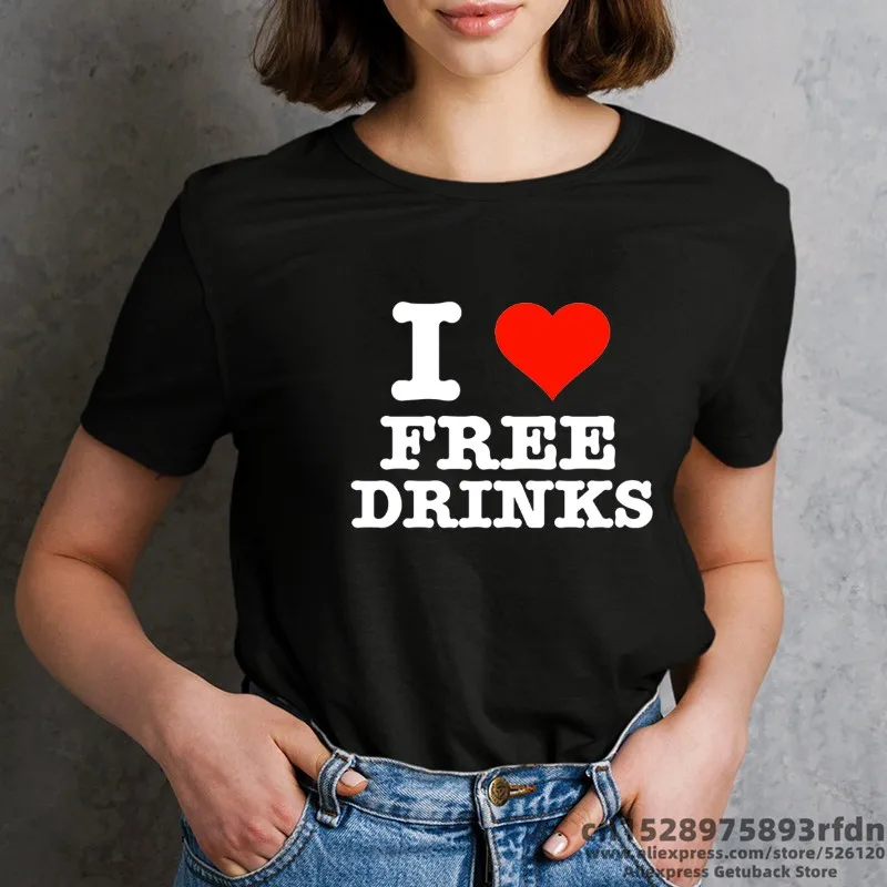 I Love Free Drinks Women Funny Print T-Shirt Summer Manica Corta Nero Bianco Rosa Colori Top Tee Girl Y2K Harajuku Clothes
